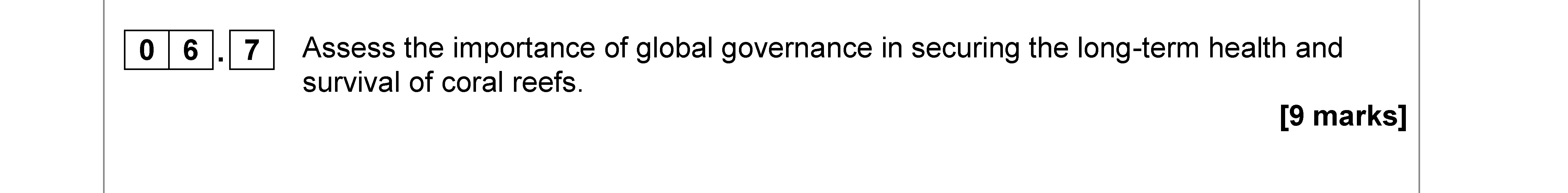 Assess-the-importance-of-global-governance-in-securing-the-long-term-health-and-survival-of-coral-reefs.-AQA-A-Level Geography-Question 6-2018-Paper 1.png